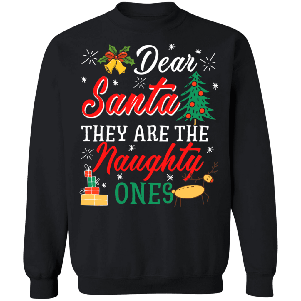 Dear Santa They Are the Naughty Ones Funny Ugly Christmas Sweater sweatshirt