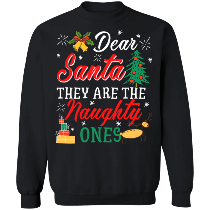 Dear Santa They Are the Naughty Ones Funny Ugly Christmas Sweater sweatshirt