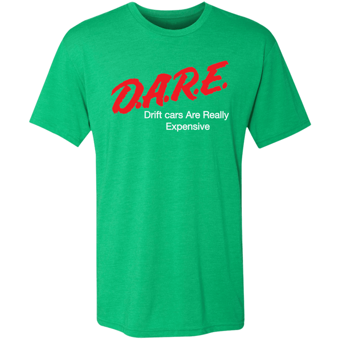 D.A.R.E. Drift Cars are Really Expensive Tri-Blend T-shirt