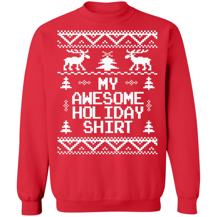 My Awesome Holiday Ugly Christmas Sweater sweatshirt