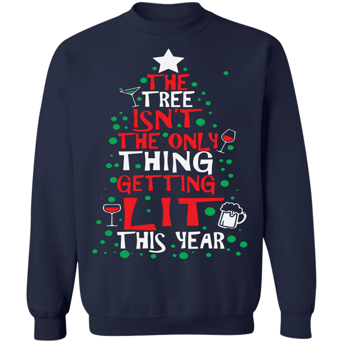 The Tree isn't the only thing getting LIT this year funny drinking ugly christmas sweater sweatshirt