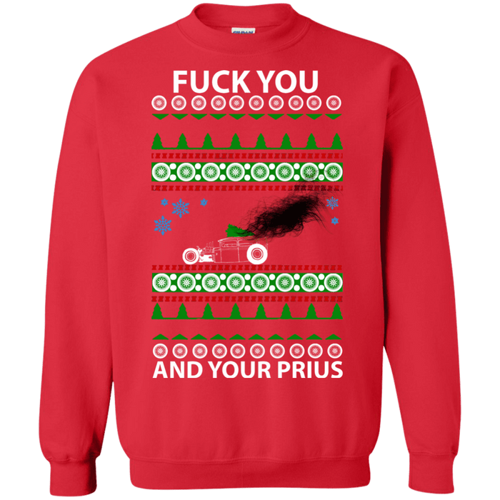 Rat Rod Fuck you and your Prius Ugly Christmas Sweater smoke sweatshirt