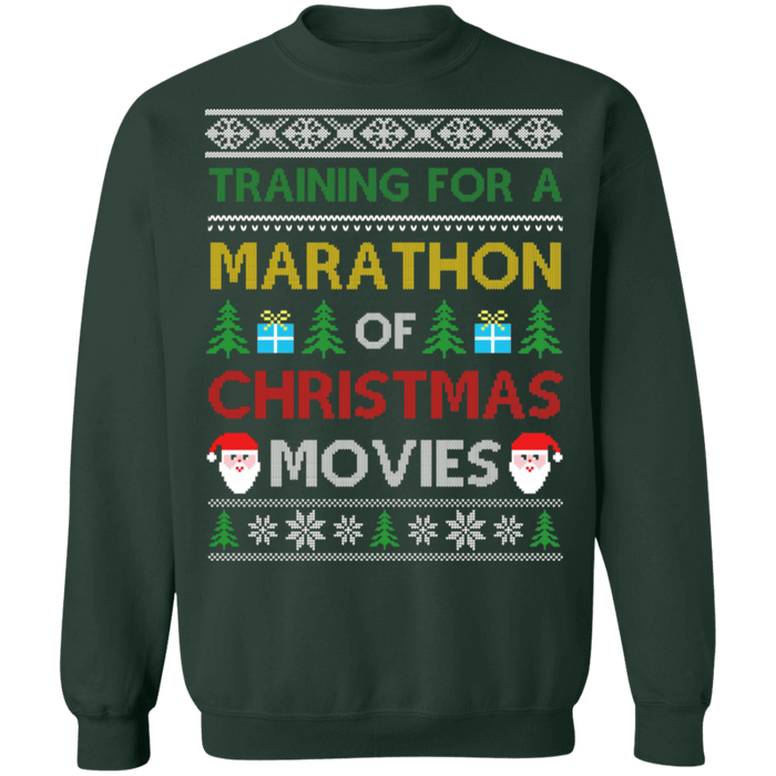 Training for a Marathon of Christmas Movies Ugly Sweater sweatshirt