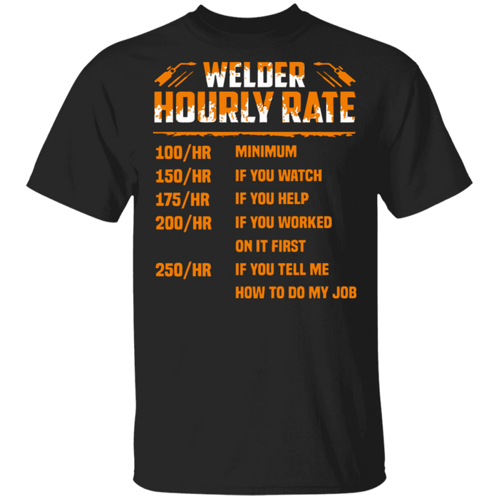 Welder Hourly Rate Funny T-shirt