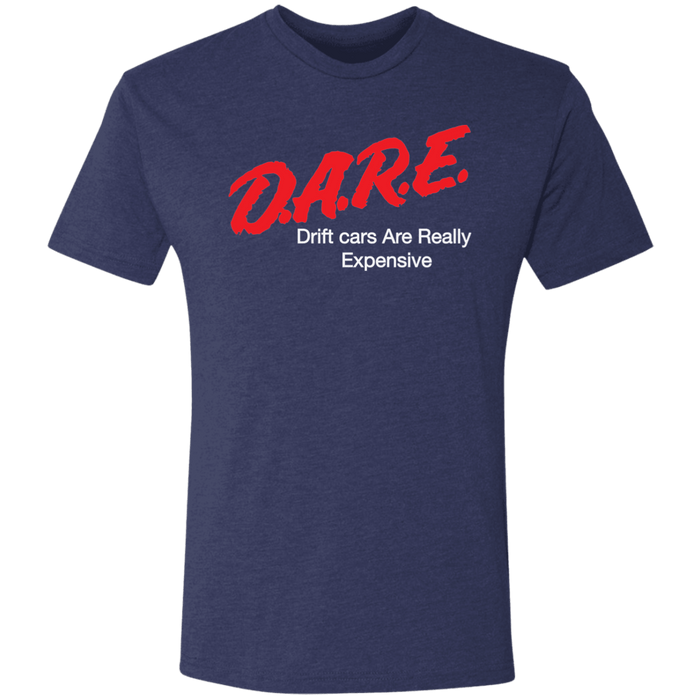 D.A.R.E. Drift Cars are Really Expensive Tri-Blend T-shirt