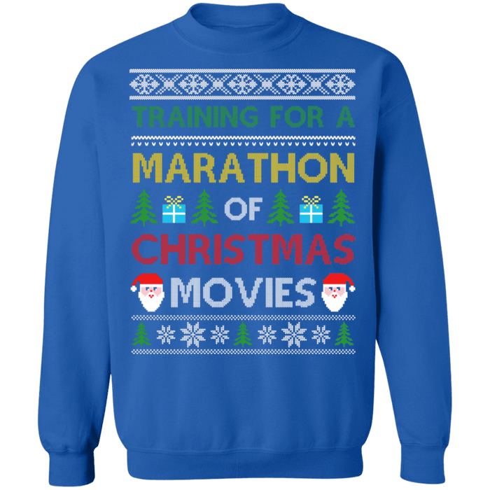 Training for a Marathon of Christmas Movies Ugly Sweater sweatshirt