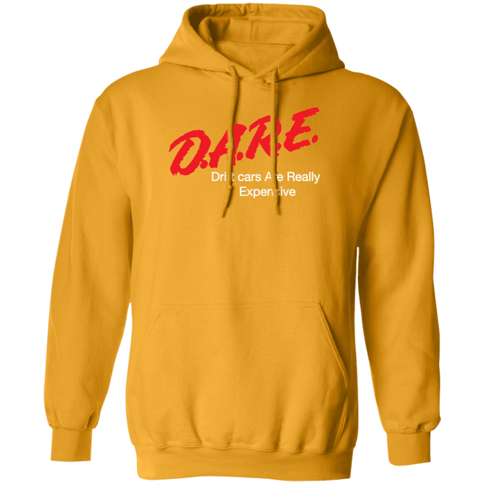 D.A.R.E. Drift Cars are Really Expensive Hoodie