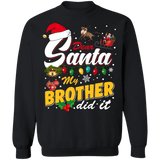 Dear Santa My Brother did it ugly christmas sweater sweatshirt