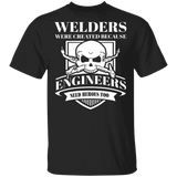 Welder because Engineers need heroes t-shirt