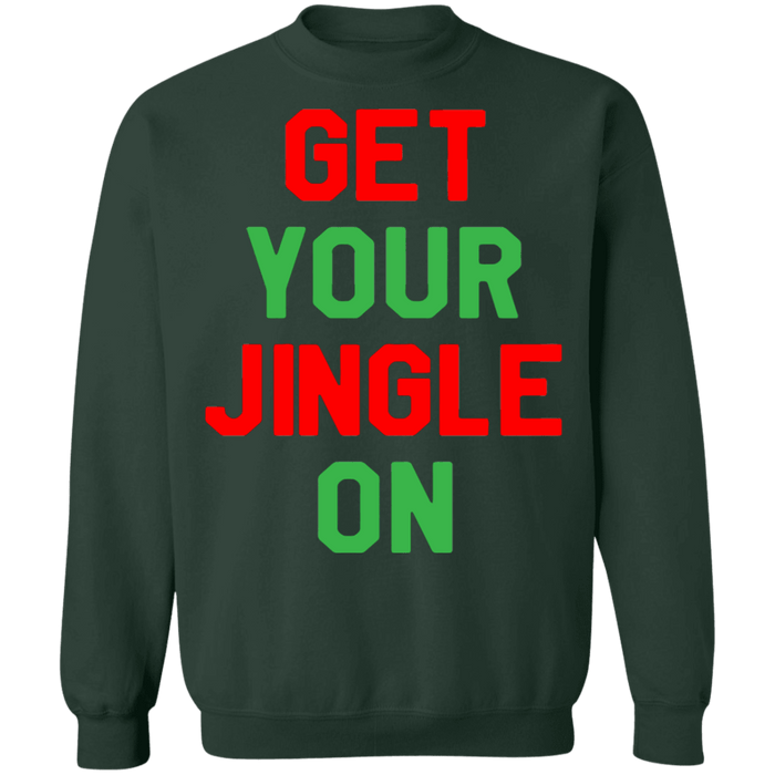 Get your jingle on funny ugly christmas sweater sweatshirt