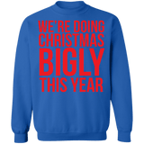We're doing christmas bigly this year ugly sweater sweatshirt