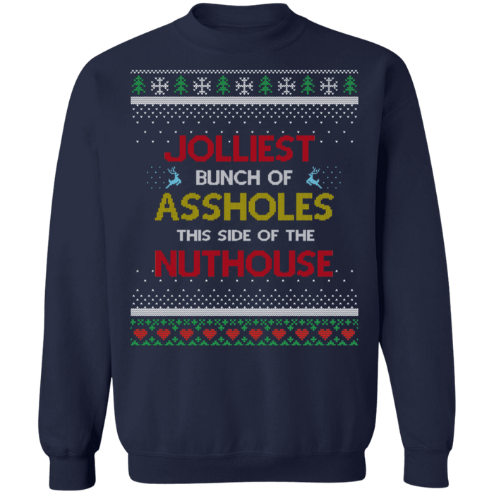 Jolliest Bunch of Assholes Ugly Christmas Sweater sweatshirt