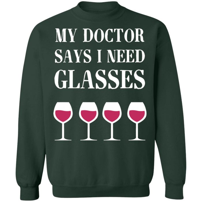 Funny Wine Glass My doctor says I need glasses ugly christmas sweater sweatshirt