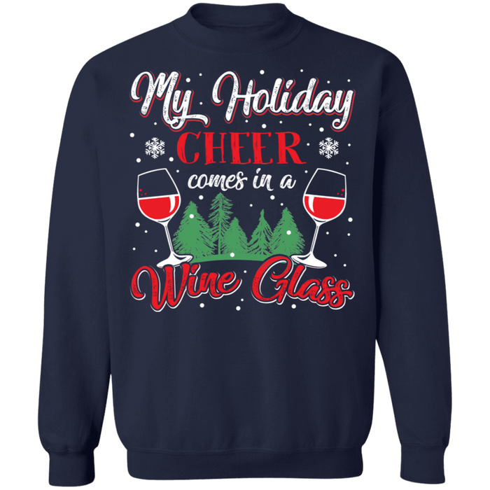 My Holiday Cheer Comes in a Wine Glass Ugly Christmas Sweater sweatshirt