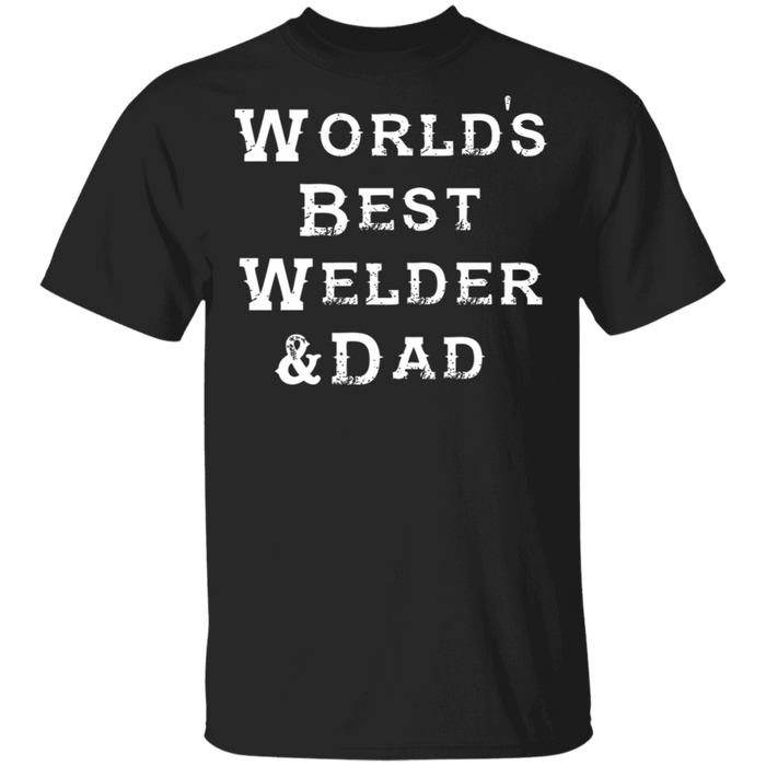 World's Best Welder Dad T-shirt