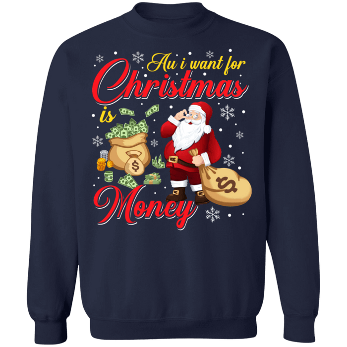 All i want for christmas is money ugly sweater sweatshirt