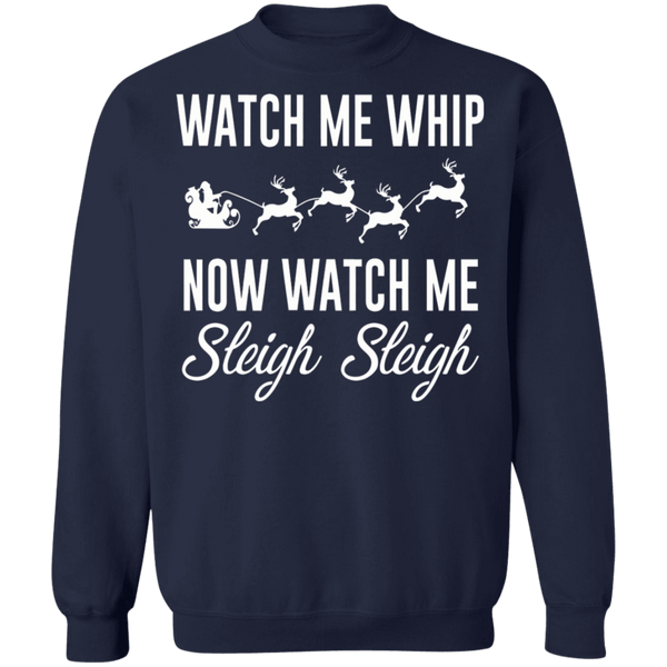 Watch me whip watch me sleigh sleigh ugly christmas sweater sweatshirt