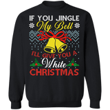 If you jingle my bells I'll give you a white christmas funny adult ugly christmas sweater (gold bells) sweatshirt