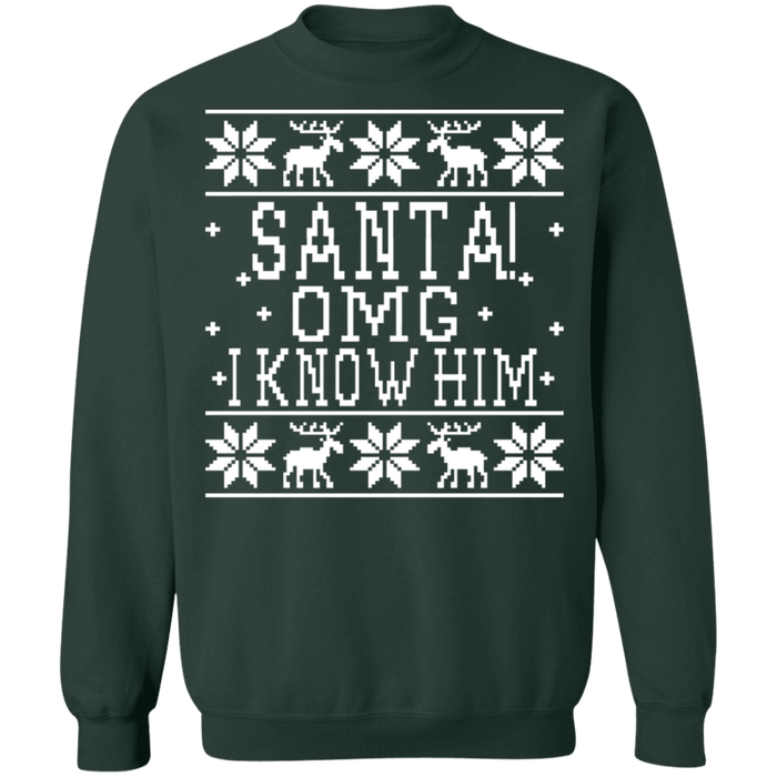 Santa OMG I know him Elf Ugly Christmas Sweater sweatshirt