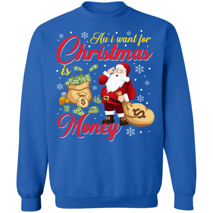 All i want for christmas is money ugly sweater sweatshirt