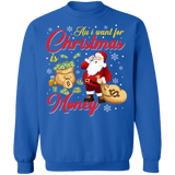 All i want for christmas is money ugly sweater sweatshirt