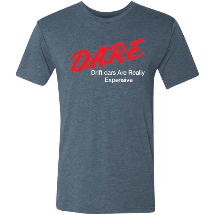 D.A.R.E. Drift Cars are Really Expensive Tri-Blend T-shirt