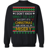 We're all in Misery Ugly Christmas Sweater #2 sweatshirt