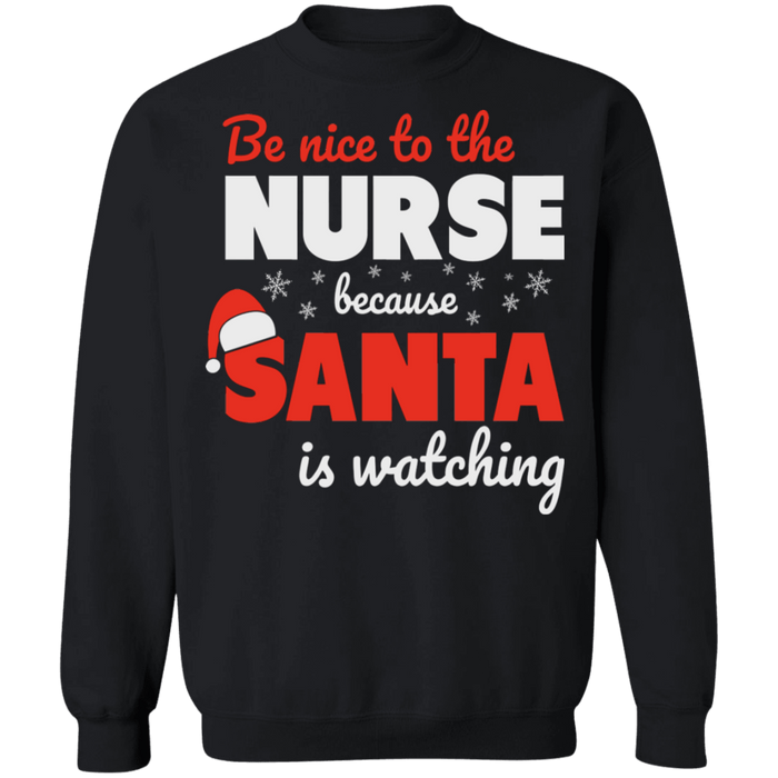 Be Nice to the Nurse 2 Ugly Christmas Sweater Sweatshirt