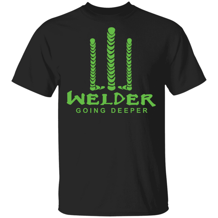 Welder Going Deeper T-shirt