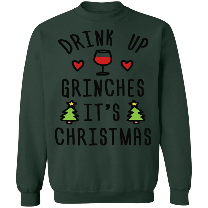 Drink Up Grinches It's Christmas Ugly Sweater sweatshirt