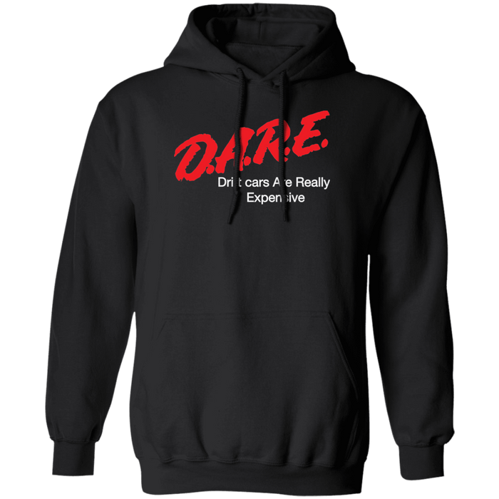 D.A.R.E. Drift Cars are Really Expensive Hoodie