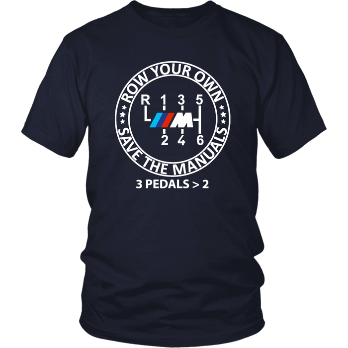 BMW M Row Your Own Save the Manuals 6 speed T-shirt