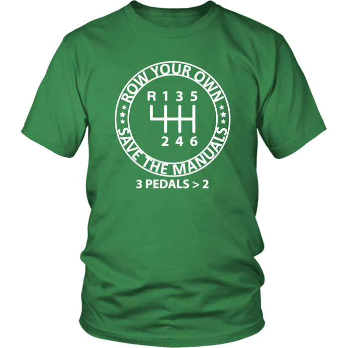 Row Your Own Save the Manuals 6 Speed T-shirt