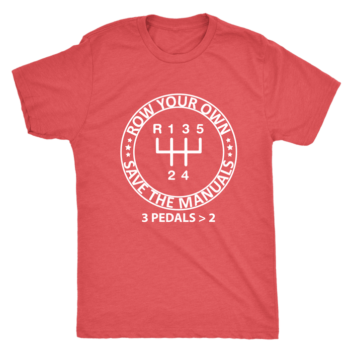 Save the Manuals Row Your Own Gears T-shirt