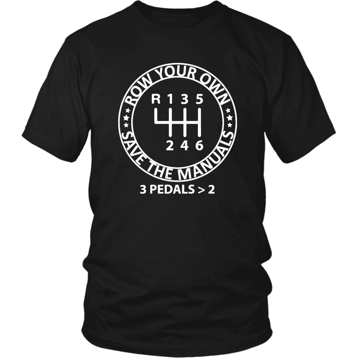 Row Your Own Save the Manuals 6 Speed T-shirt