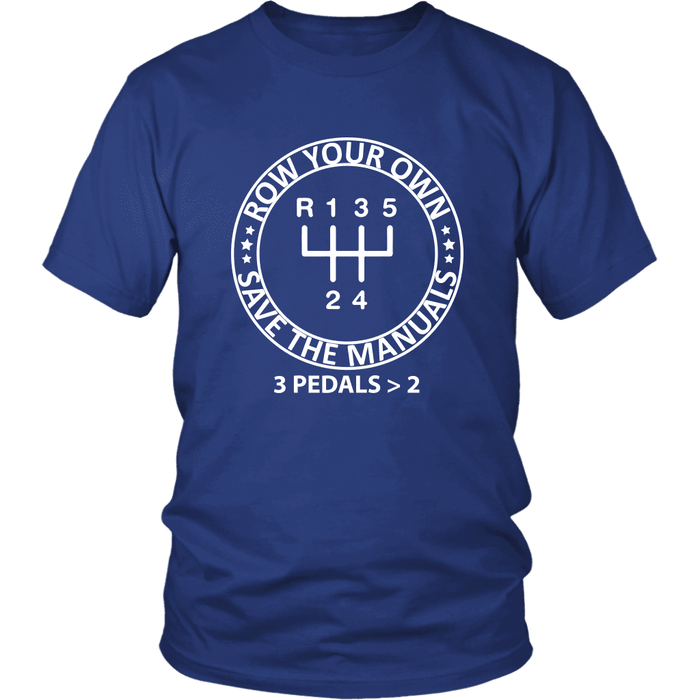 Save the Manuals Row Your Own Gears T-shirt