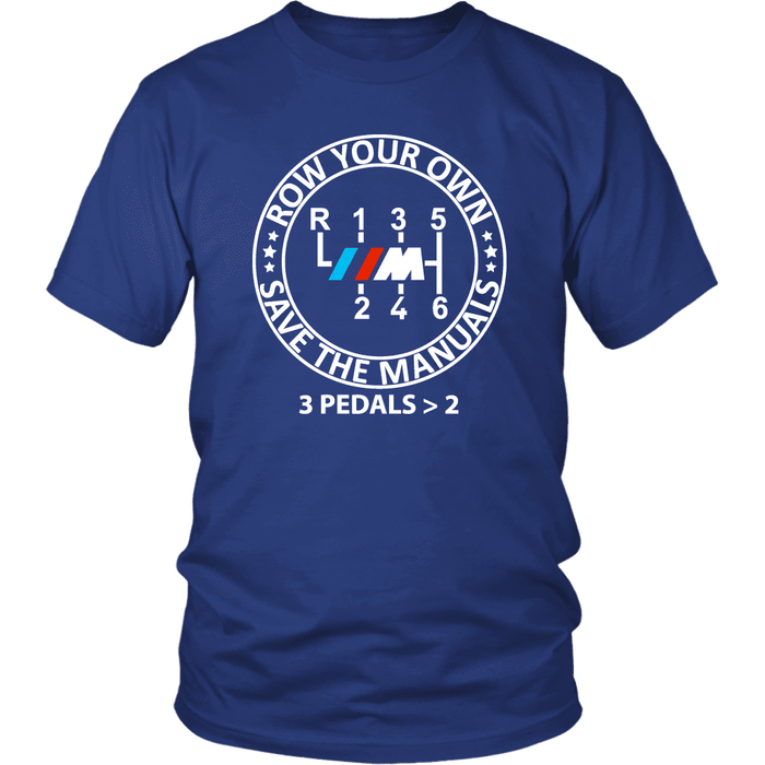 BMW M Row Your Own Save the Manuals 6 speed T-shirt