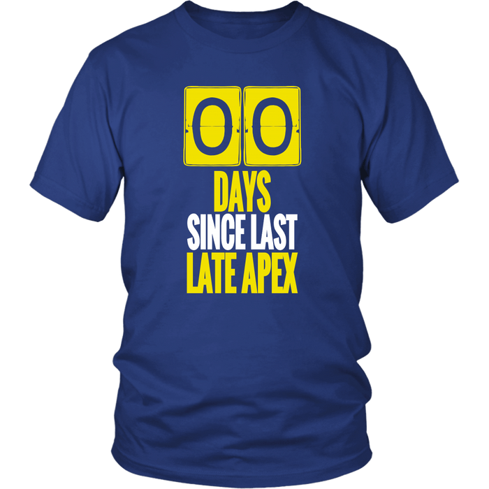 Zero Days Since Last Late Apex racing track T-shirt and Hoodie