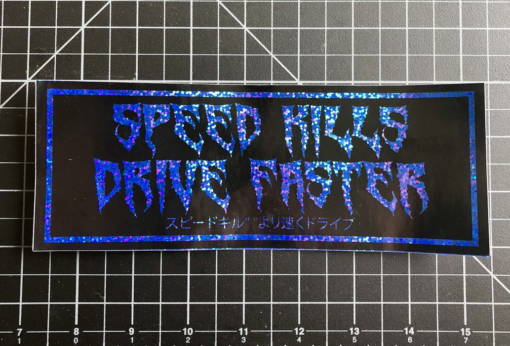 Speed Kills Drive Faster glitter drift slap stickers