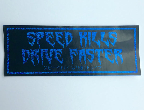 Speed Kills Drive Faster glitter drift slap stickers
