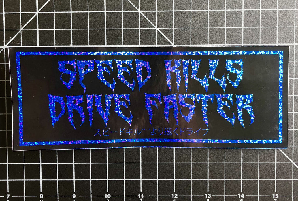 Speed Kills Drive Faster glitter drift slap stickers