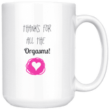 Thanks for all the orgasms Valentines Day mug