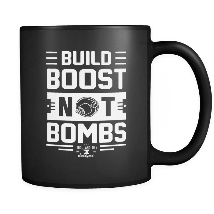 Make Boost Not War and Build Boost Not Bombs Black Coffee Mugs