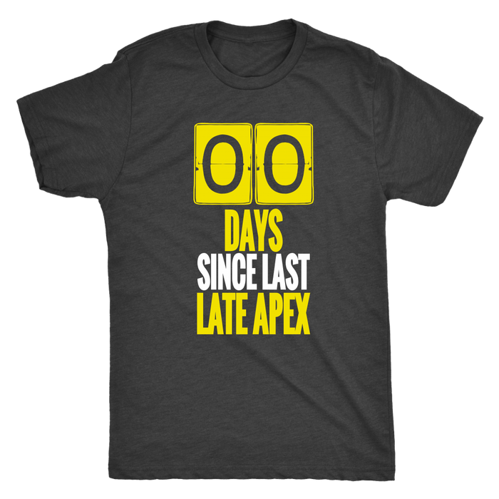 Zero Days Since Last Late Apex racing track T-shirt and Hoodie