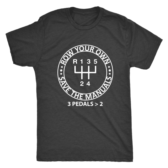 Save the Manuals Row Your Own Gears T-shirt