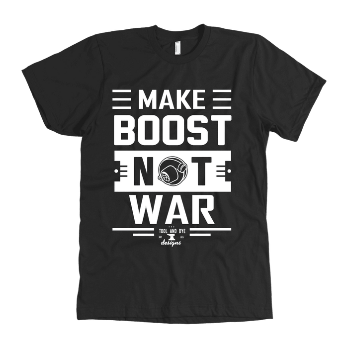 Make Boost Not War Premium Mens (unisex) T-shirt Multiple colors