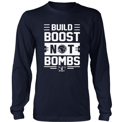 Build Boost Not Bombs Long Sleeve T shirt (black or navy)-Ship Free