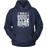 Build Boost Not Bombs Hooded Sweatshirt (navy or black)